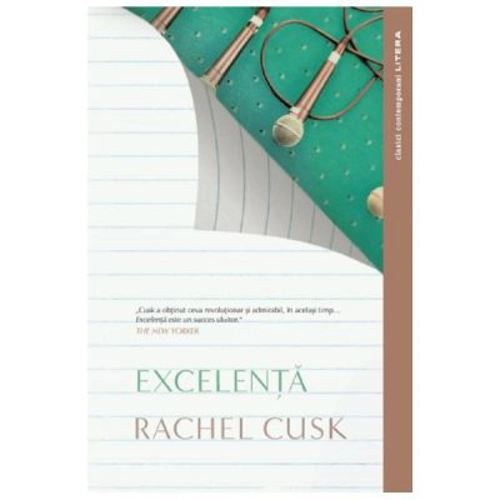 Excelenta. Colectie Clasici - Rachel Cusk