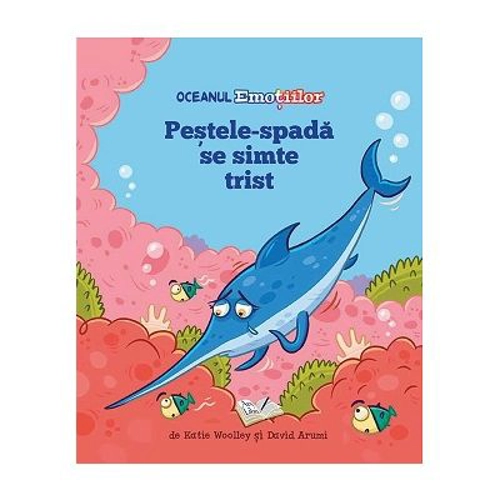 Oceanul Emotiilor. Pestele spada se simte trist - Katie Woolley