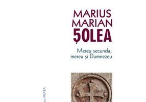 Mereu secunda, mereu si Dumnezeu - Marius Marian Solea