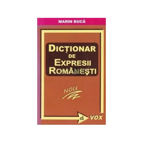 Dictionar de expresii romanesti - Marin Buca (Editia a II-a)