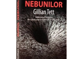 Aurul nebunilor. Mafia de la JP Morgan: din culisele elitei finantelor de pe Wall Street
