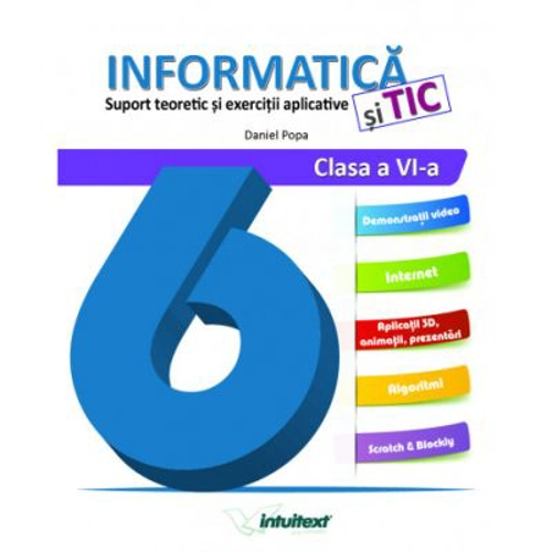 Informatica si TIC. Suport teoretic si exercitii aplicative clasa a 6-a