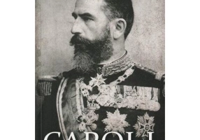 Carol I. Pagini loiale. Marturii inedite