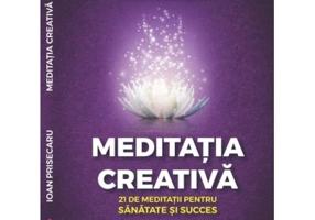 Meditatia creativa - Ioan Prisecaru