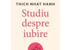 Studiu despre iubire - Thich Nhat Hanh