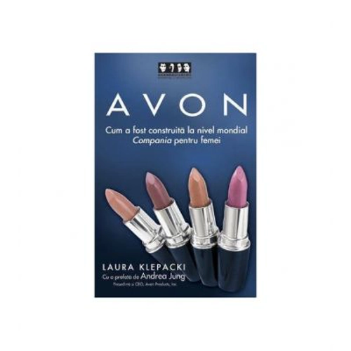 AVON. Cum a fost construita la nivel mondial Compania pentru femei