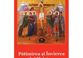 Patimirea si invierea lui Hristos