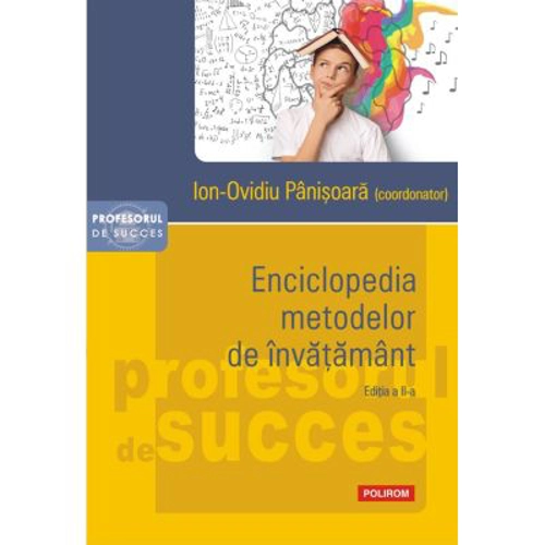 Enciclopedia metodelor de invatamant. Editia a 2‑a adaugita - Ion-Ovidiu Panisoara