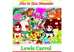 Alice in Tara Minunilor (Colectia Elevi de 10 plus) - Lewis Carroll