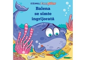 Oceanul Emotiilor. Balena se simte ingrijorata - Katie Woolley
