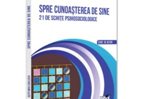 Spre cunoasterea de sine. 21 de schite psihosociologice - Septimiu Chelcea