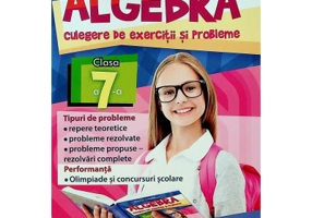 Algebra, clasa a 7-a Culegere de exercitii si probleme - Nicolae Ivaschescu