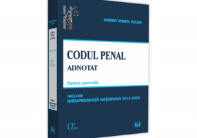Codul penal adnotat. Parte speciala. Jurisprudenta nationala 2014-2020