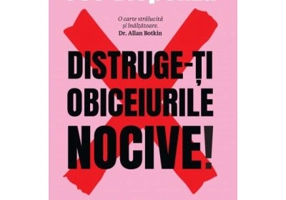 Distruge-ti obiceiurile nocive! Editie de colectie - Joe Dispenza