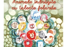 Animale Indragite cu Talente Felurite - Roxana Gheorghe