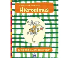Hieronimus si expeditia Broasca rosie - Andreas H. Schmachtl
