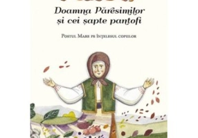 Doamna Paresimilor si cei sapte pantofi. Postul Mare pe intelesul copiilor - Tatiana Petrache