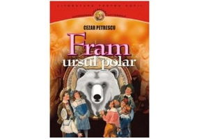 Fram, ursul polar - Cezar Petrescu
