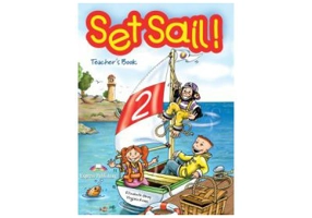 Set Sail 2, Teacher's Book. Manualul profesorului - Elizabeth Gray, Virginia Evans
