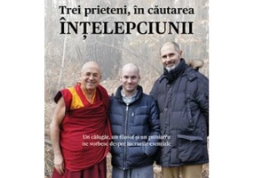 Trei prieteni, in cautarea intelepciunii. Un calugar, un filosof si un psihiatru ne vorbesc despre lucrurile esentiale - Christophe Andre