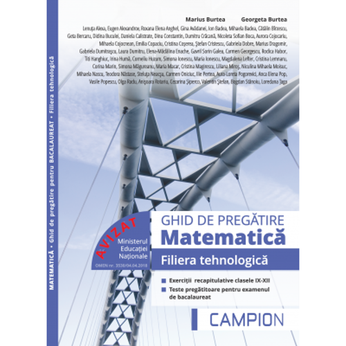 Matematica Ghid de pregatire Bacalaureat Filiera tehnologica
