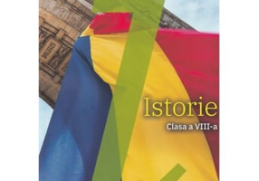 Istorie. Manual pentru pentru clasa a 8-a