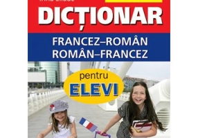 Dictionar francez-roman, roman-francez pentru elevi 20. 000 de cuvinte