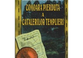 Comoara pierduta a cavalerilor templieri - Steven Sora