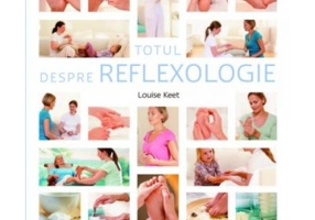 Totul despre reflexologie. Ghidul suprem al reflexologiei