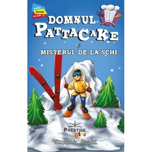 Domnul Pattacake si Misterul de la Schi - Stephanie Baudet