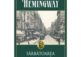 Sarbatoarea continua - Ernest Hemingway