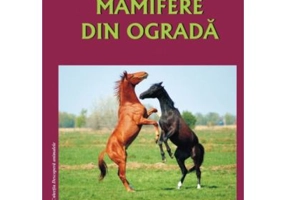 Mamifere din ograda - Stefania Udrea, Daniela Dosa