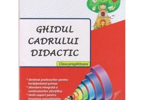 Ghidul cadrului didactic. Clasa pregatitoare - Valentina Stefan-Caradeanu, Florentina Hahaianu, Elena Apopei