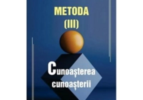 Metoda 3. Cunoasterea cunoasterii - Edgar Morin