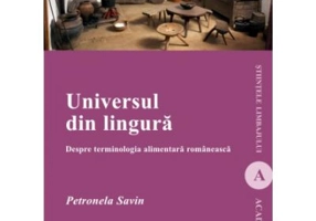 Universul din lingura - Petronela Savin
