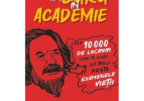 Un guru in Academie. Cele 10. 000 de lucruri care te ajuta sa treci peste examenele vietii - Alan Watts