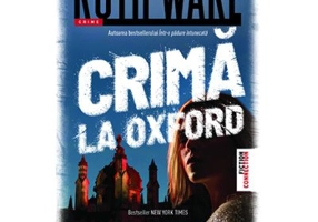 Crima la Oxford - Ruth Ware