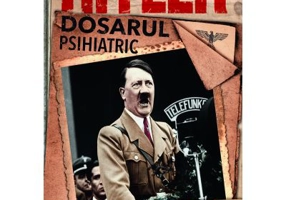 Hitler, Dosarul Psihiatric - Nigel Cawthorne