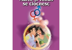 Marte si Venus se ciocnesc - Volumul 1 - Cum sa faci pace cu sexul opus - dr. John Gray