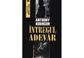 Intregul adevar - Anthony Robinson