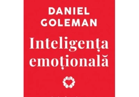 Inteligenta emotionala. Editie de colectie - Daniel Goleman