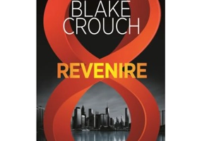Revenire - Blake Crouch