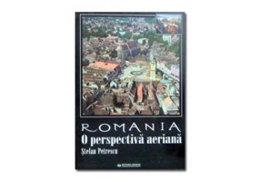 Romania. O perspectiva aeriana (album) - Stefan Petrescu