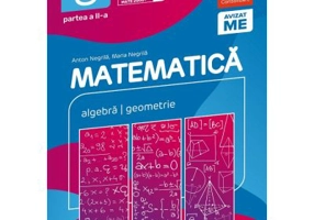 Matematica. Algebra, geometrie. Clasa a 8-a. 2024-2025 Consolidare. Partea a 2-a - Anton Negrila