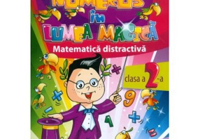 Numerus in lumea magica. Matematica distractiva, clasa a 2-a - Rodica Dinescu