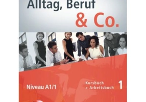 Alltag, Beruf & Co. 1, Kursbuch + Arbeitsbuch + CD - Dr. Norbert Becker, Dr. Jorg Braunert