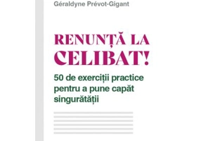 Renunta la celibat! - Geraldyne Prevot-Gigant