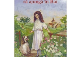 Fetita care vrea sa ajunga in Rai - Amy Le Feuvre