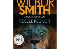 Regele regilor - Wilbur Smith