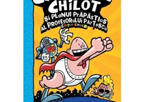 Capitanul Chilot si planul prapastios al profesorului Partescu 4. Editia cartonata, color - Dav Pilkey